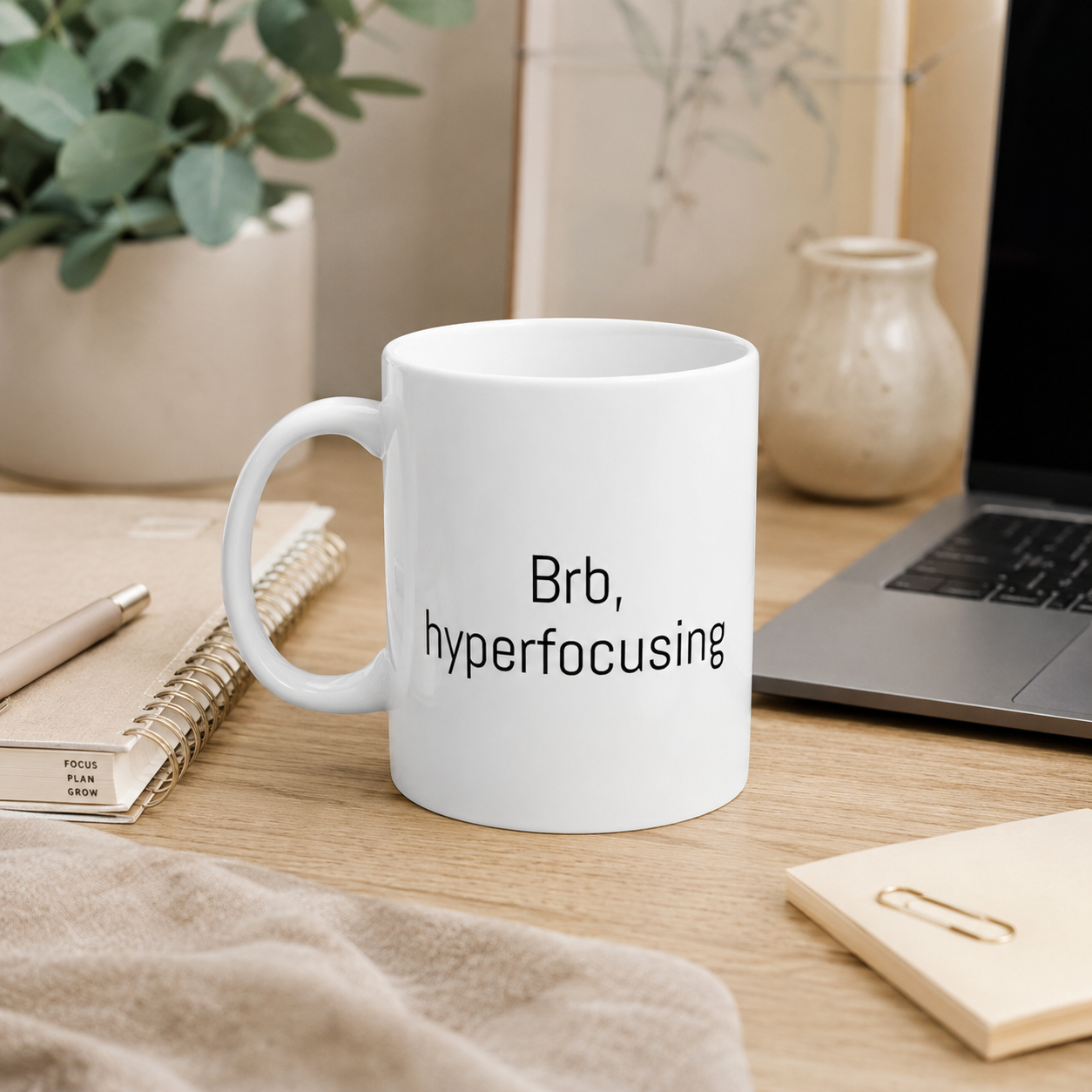 Brb, Hyperfocusing Mug